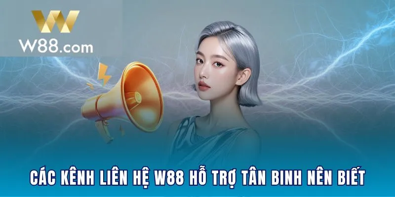 3 phương thức liên hệ W88 thông dụng nhất