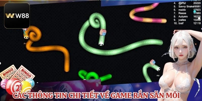 Các thông tin chi tiết về game rắn săn mồi